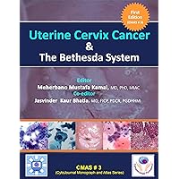Uterine Cervix Cancer The Bethesda System: CMAS # 3 (CMAS (CytoJournal Monograph / Atlas Series)) Uterine Cervix Cancer The Bethesda System: CMAS # 3 (CMAS (CytoJournal Monograph / Atlas Series)) Kindle Paperback Hardcover