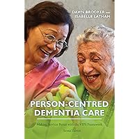 Person-Centred Dementia Care, Second Edition Person-Centred Dementia Care, Second Edition Paperback