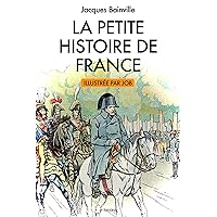 La Petite Histoire de France: Illustrations par JOB (French Edition) La Petite Histoire de France: Illustrations par JOB (French Edition) Kindle Audible Audiobook Hardcover Paperback