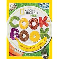 National Geographic Kids Cookbook: A Year-Round Fun Food Adventure National Geographic Kids Cookbook: A Year-Round Fun Food Adventure Paperback Kindle Library Binding