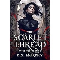 The Scarlet Thread (Fated Destruction Book 1)