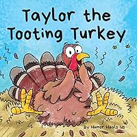 Taylor the Tooting Turkey: A Story About a Turkey Who Toots (Farts) (Farting Adventures) Taylor the Tooting Turkey: A Story About a Turkey Who Toots (Farts) (Farting Adventures) Paperback Audible Audiobook Kindle Hardcover