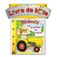 LE TRACTEUR DE PETER - LIVRE DE BAIN LE TRACTEUR DE PETER - LIVRE DE BAIN Bath Book Board book