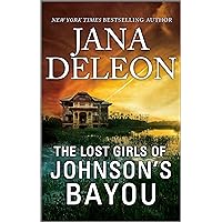 The Lost Girls of Johnson's Bayou: A Mystery Novel The Lost Girls of Johnson's Bayou: A Mystery Novel Kindle Paperback Mass Market Paperback