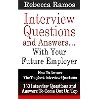 Interview Questions and Answers…With Your Future Employer (130 Executive Interview Questions and Answers) (Interview Master Guide with Research and Power Tips to Prepare) (2020 UPDATE) Interview Questions and Answers…With Your Future Employer (130 Executive Interview Questions and Answers) (Interview Master Guide with Research and Power Tips to Prepare) (2020 UPDATE) Kindle Paperback