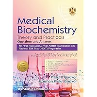 Medical Biochemistry Theory and Practicals Questions and Answers for First Professional Year MBBS Examination and National Exit Test (NExT) Preparation Medical Biochemistry Theory and Practicals Questions and Answers for First Professional Year MBBS Examination and National Exit Test (NExT) Preparation Kindle