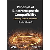 Principles of Electromagnetic Compatibility: Laboratory Exercises and Lectures (IEEE Press) Principles of Electromagnetic Compatibility: Laboratory Exercises and Lectures (IEEE Press) Hardcover Kindle