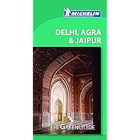 Michelin Green Guide Delhi, Agra, and Jaipur Michelin Green Guide Delhi, Agra, and Jaipur Paperback