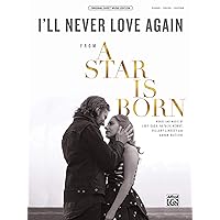 I'll Never Love Again: from A Star Is Born, Sheet (Original Sheet Music Edition)