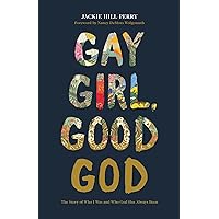 Gay Girl, Good God: The Story of Who I Was, and Who God Has Always Been Gay Girl, Good God: The Story of Who I Was, and Who God Has Always Been Paperback Kindle Audible Audiobook Audio CD