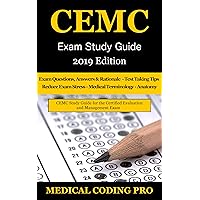 CEMC Exam Study Guide - 2019 Edition: 150 CEMC Practice Exam Questions, Answers, Full Rationale, Secrets to Reducing Exam Stress, Medical Terminology, Common Anatomy, The Exam Strategy CEMC Exam Study Guide - 2019 Edition: 150 CEMC Practice Exam Questions, Answers, Full Rationale, Secrets to Reducing Exam Stress, Medical Terminology, Common Anatomy, The Exam Strategy Kindle Paperback