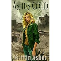 Ashes Cold: A Post Apocalypse Romance (Spliced Book 1)