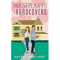 Houseplants and Hardcovers: A Sweet Rivals To Lovers Romance