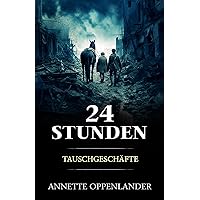 24 Stunden - Tauschgeschäfte: nach einer wahren Geschichte (German Edition) 24 Stunden - Tauschgeschäfte: nach einer wahren Geschichte (German Edition) Kindle Paperback