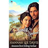 A Forever Family by Oregon's Wallowa Lake: A Western Historical Romance Book A Forever Family by Oregon's Wallowa Lake: A Western Historical Romance Book Kindle Paperback