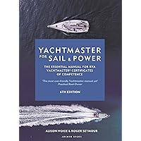 Yachtmaster for Sail and Power 6th edition: The Essential Manual for RYA Yachtmaster® Certificates of Competence