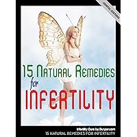 Infertility Cure: 15 Natural Remedies for Infertility