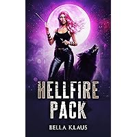 Hellfire Pack: An Enemies-to-Lovers Rejected Mate Shifter Romance (Demon Wolf Hunter Book 1)