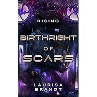 Birthright of Scars: Rising Birthright of Scars: Rising Kindle Paperback