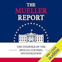 The Mueller Report: The Findings of the Special Counsel Investigation The Mueller Report: The Findings of the Special Counsel Investigation Audible Audiobook Kindle Hardcover Paperback MP3 CD