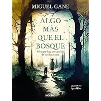 Algo más que el bosque / More Than Just the Forest (Spanish Edition) Algo más que el bosque / More Than Just the Forest (Spanish Edition) Kindle Hardcover