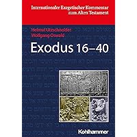Exodus 16-40 (German Edition) Exodus 16-40 (German Edition) Kindle Hardcover
