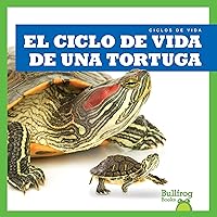 El ciclo de vida de una tortuga (A Turtle’s Life Cycle) (Bullfrog Books: Spanish Edition: Ciclos de vida (Life Cycles)) El ciclo de vida de una tortuga (A Turtle’s Life Cycle) (Bullfrog Books: Spanish Edition: Ciclos de vida (Life Cycles)) Library Binding Paperback
