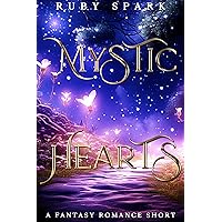 Mystic Hearts: A Fantasy Romance Short (Mystical Bonds Book 1) Mystic Hearts: A Fantasy Romance Short (Mystical Bonds Book 1) Kindle Paperback