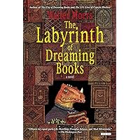 Labyrinth of Dreaming Books: A Novel Labyrinth of Dreaming Books: A Novel Paperback Kindle Hardcover