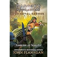 The Royal Ranger: The Ambush at Sorato (Ranger's Apprentice: The Royal Ranger Book 7) The Royal Ranger: The Ambush at Sorato (Ranger's Apprentice: The Royal Ranger Book 7) Audible Audiobook Kindle Paperback