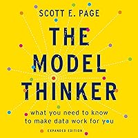 The Model Thinker: What You Need to Know to Make Data Work for You The Model Thinker: What You Need to Know to Make Data Work for You Audible Audiobook Paperback eTextbook Hardcover Audio CD
