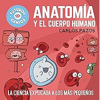Anatomía y el cuerpo humano (Futuros Genios 8): La ciencia explicada a los más pequeños Anatomía y el cuerpo humano (Futuros Genios 8): La ciencia explicada a los más pequeños Hardcover Kindle