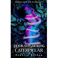 Hookah Smoking Caterpillar Hookah Smoking Caterpillar Kindle Audible Audiobook Paperback Hardcover