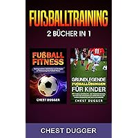 Fußballtraining: 2 Bücher in 1 (German Edition) Fußballtraining: 2 Bücher in 1 (German Edition) Kindle Hardcover Paperback
