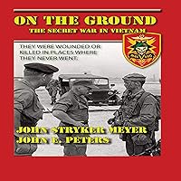 On the Ground: The Secret War in Vietnam On the Ground: The Secret War in Vietnam Audible Audiobook Paperback Kindle