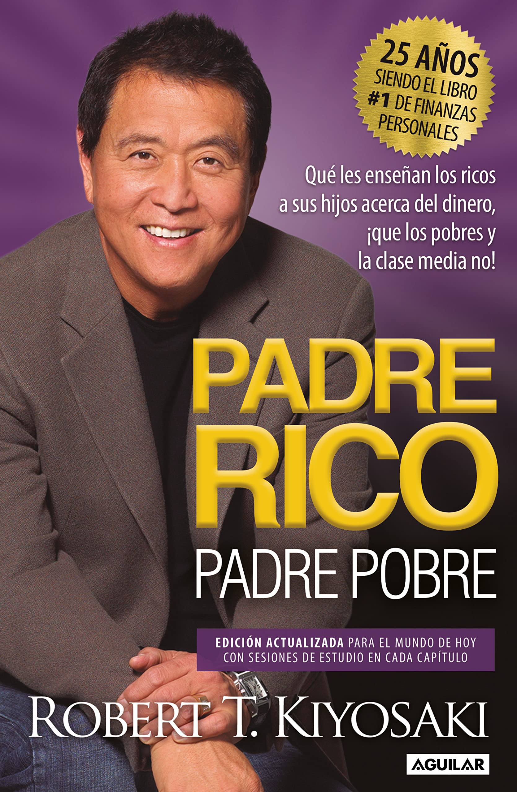 Padre Rico, Padre Pobre (Edición 25 Aniversario) / Rich Dad Poor Dad (Spanish Edition)