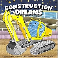 A Digger Book For 3-5 Year Old Boys: Construction Dreams A Bedtime Story For Toddlers, Kids, Boys and Girls with Big Trucks, Bulldozers, Diggers and Dumpers (Bedtime Book For Boys and Girls) A Digger Book For 3-5 Year Old Boys: Construction Dreams A Bedtime Story For Toddlers, Kids, Boys and Girls with Big Trucks, Bulldozers, Diggers and Dumpers (Bedtime Book For Boys and Girls) Kindle Paperback