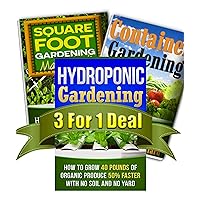 Hydroponic Gardening, Container Gardening And Square Foot Gardening Bundle: Get All 3 Popular Gardening Books by CJ Jackson For The Price of ONE! (Container ... urban gardening, vegetable gardenin)