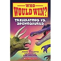 Triceratops vs. Spinosaurus (Who Would Win?) Triceratops vs. Spinosaurus (Who Would Win?) Paperback Kindle Library Binding