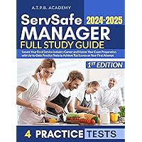ServSafe Manager Full Study Guide: Secure Your Food Service Industry Career and Master Your Exam Preparation with Up-to-Date Practice Tests to Achieve Top Scores on Your First Attempt ServSafe Manager Full Study Guide: Secure Your Food Service Industry Career and Master Your Exam Preparation with Up-to-Date Practice Tests to Achieve Top Scores on Your First Attempt Kindle Paperback