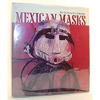 Mexican Masks: Their Uses and Symbolism Mexican Masks: Their Uses and Symbolism Hardcover