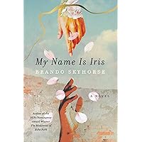 My Name Is Iris: A Novel My Name Is Iris: A Novel Kindle Audible Audiobook Hardcover Paperback Audio CD