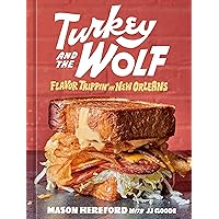 Turkey and the Wolf: Flavor Trippin' in New Orleans [A Cookbook] Turkey and the Wolf: Flavor Trippin' in New Orleans [A Cookbook] Hardcover Kindle Spiral-bound