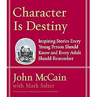 Character Is Destiny: Inspiring Stories Every Young Person Should Know and Every Adult Should Remember Character Is Destiny: Inspiring Stories Every Young Person Should Know and Every Adult Should Remember Hardcover Audible Audiobook Kindle Paperback Audio CD