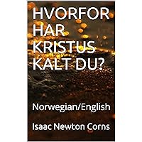 HVORFOR HAR KRISTUS KALT DU?: Norwegian/English (Norwegian Edition) HVORFOR HAR KRISTUS KALT DU?: Norwegian/English (Norwegian Edition) Kindle
