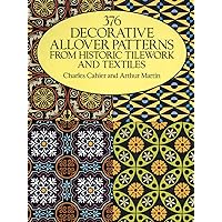 376 Decorative Allover Patterns from Historic Tilework and Textiles (Dover Pictorial Archive) 376 Decorative Allover Patterns from Historic Tilework and Textiles (Dover Pictorial Archive) Paperback Kindle