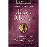 Jesus Always, Padded Hardcover, with Scripture References: Embracing Joy in His Presence (a 365-Day Devotional) Jesus Always, Padded Hardcover, with Scripture References: Embracing Joy in His Presence (a 365-Day Devotional) Hardcover Kindle Audible Audiobook Audio CD