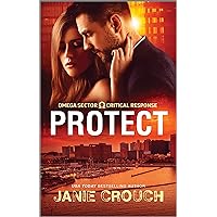 Protect: A Thrilling Suspense Novel (Omega Sector: Critical Response Book 2) Protect: A Thrilling Suspense Novel (Omega Sector: Critical Response Book 2) Kindle