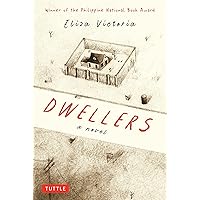Dwellers: A Novel: Winner of the Philippine National Book Award Dwellers: A Novel: Winner of the Philippine National Book Award Kindle Hardcover