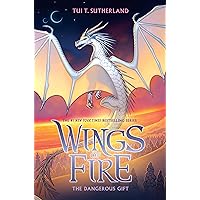 The Dangerous Gift (Wings of Fire 14): Volume 14 (Wings of Fire) The Dangerous Gift (Wings of Fire 14): Volume 14 (Wings of Fire) Paperback Audible Audiobook Kindle Hardcover